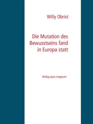 cover image of Die Mutation des Bewusstseins fand in Europa statt